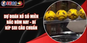 Dự Đoán Xổ Số Miền Bắc Hôm Nay